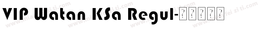 VIP Watan KSa Regul字体转换